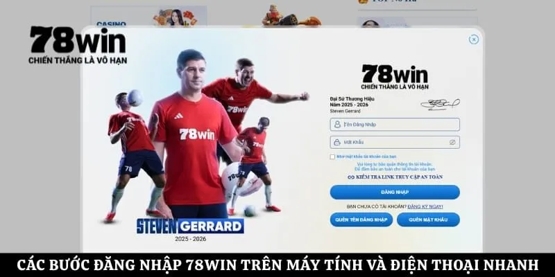 Các bước đăng nhập 78Win trên máy tính và điện thoại nhanh chóng