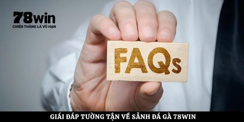 Giái đáp tường tận về sảnh đá gà 78Win