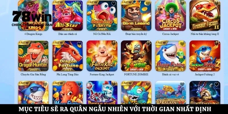 Mục tiêu sẽ ra quân ngẫu nhiên với thời gian nhất định