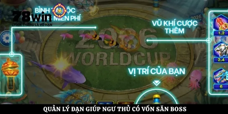 Quản lý đạn giúp ngư thủ có vốn săn boss