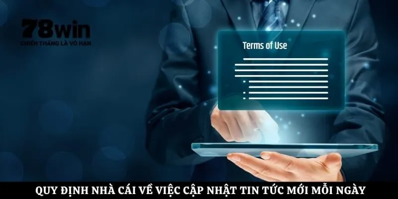 Quy định nhà cái về việc cập nhật tin tức mới mỗi ngày