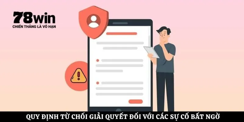 Quy định từ chối giải quyết đối với các sự cố bất ngờ