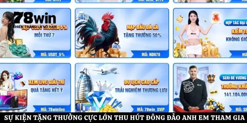 Sự kiện tặng thưởng cực lớn thu hút đông đảo anh em tham gia