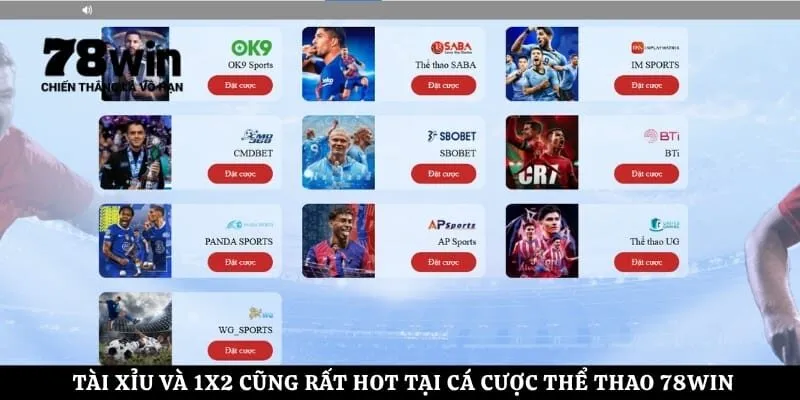 Tài xỉu và 1x2 cũng rất hot tại cá cược thể thao 78Win