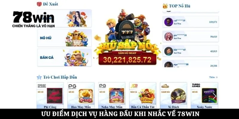 Ưu điểm dịch vụ hàng đầu khi nhắc về 78Win